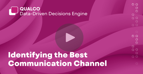Use Case: Identifying The Best Communication Channel with QUALCO Data-Driven Decisions Engine 