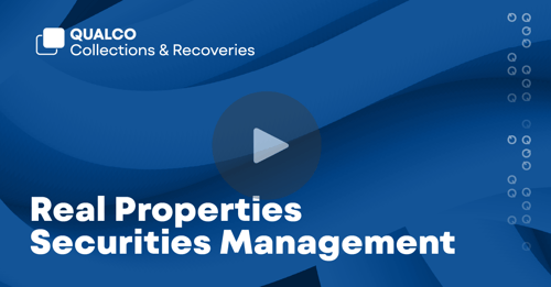 Real Properties Securities Management with QUALCO Collections & Recoveries (QCR)