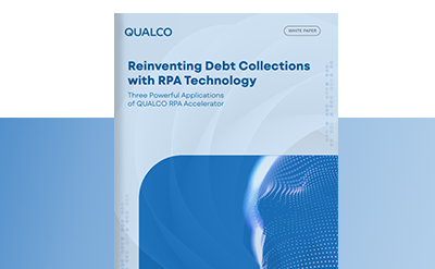 [Whitepaper] Reinventing Debt Collections with RPA Technology: Three Powerful Applications of QUALCO RPA Accelerator