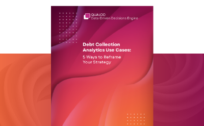 Debt Collection Analytics Use Cases: 5 Ways to Reframe Your Strategy